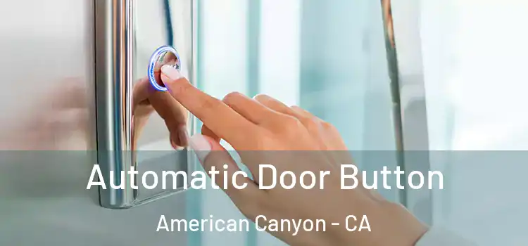 Automatic Door Button American Canyon - CA