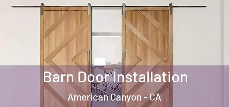 Barn Door Installation American Canyon - CA