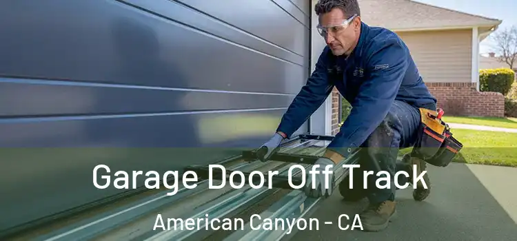  Garage Door Off Track American Canyon - CA