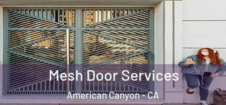  Mesh Door Services American Canyon - CA