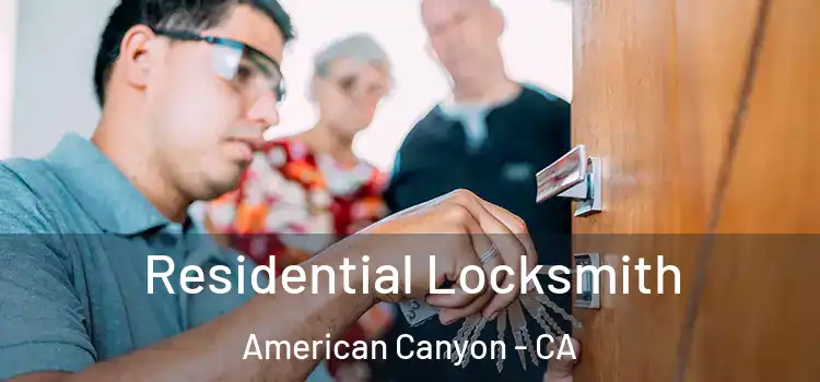  Residential Locksmith American Canyon - CA