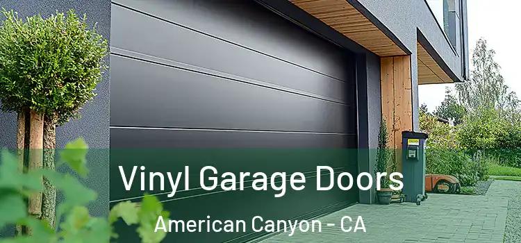  Vinyl Garage Doors American Canyon - CA